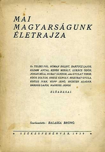Balassa Brun� szerk. - Mai magyars�gunk �letrajza