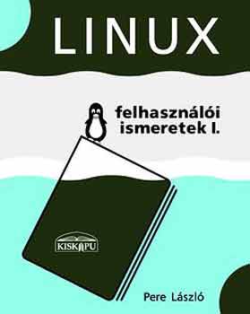 Pere Lszl - Linux felhasznli ismeretek II. ktet
