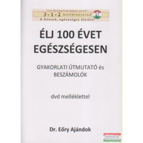 Ery Ajndok - LJ 100 VET EGSZSGESEN - GYAKORLATI TMUTAT S BESZMOLK DVD MELLKLETTEL