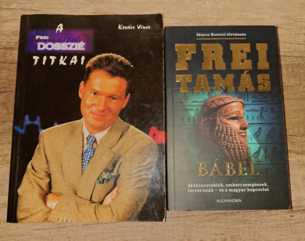 Frei Tamás - 2 könyv Frei Tamástól: A Frei-Dosszié titkai + Bábel