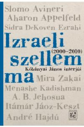 K�b�nyai J�nos - Izraeli szellem ma (2000-2010)