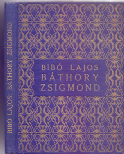 Bib Lajos - Bthory Zsigmond (Drma hrom felvonsban)