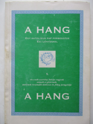 Dombi Ferenc - A hang - Egy katolikus pap párbeszéde égi lényekkel 5.