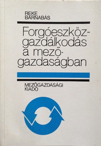 Beke Barnab�s - Forg�eszk�z-gazd�lkod�s a mez�gazdas�gban