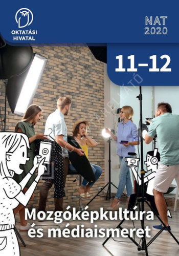 Szjrt Imre - Mozgkpkultra s mdiaismeret tanknyv a 11-12. vfolyam szmra