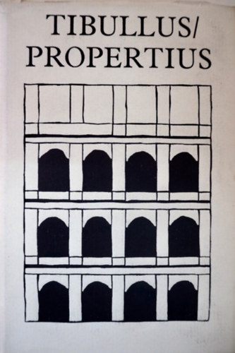 Tribullus Propertius (összes költeménye)