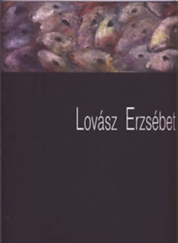 Novotny Tihamr  (szerk.) - Lovsz Erzsbet