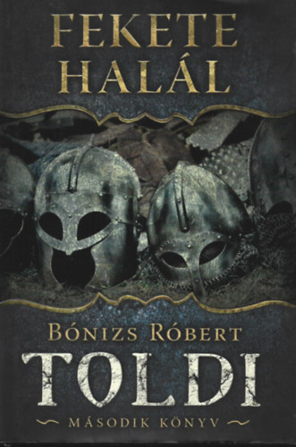 Bnizs Rbert - Fekete hall - Toldi - Msodik knyv