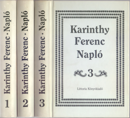 Karinthy Ferenc - Napl� 1-3. (1967-1969, 1970-1973, 1974-1991) teljes