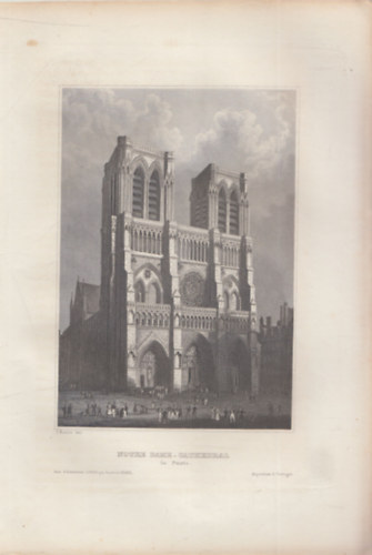 Notre Dame-Cathedral (Notre Dame katedrális, Párizs, Franciaország, Európa) (16x23,5 cm lapméretű eredeti acélmetszet, 1856-ból)