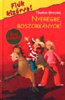 Thomas Brezina - Nyeregbe, boszork�nyok!