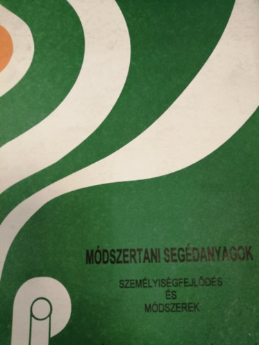 Módszertani segédanyagok - Személyiségfejlődés és módszerek