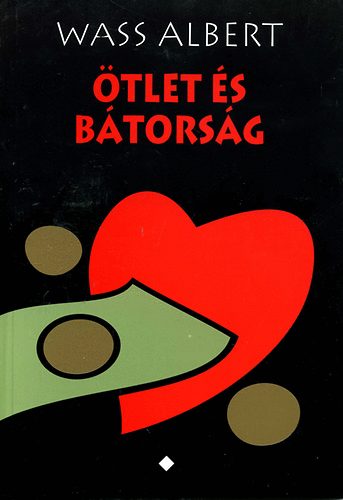 Wass Albert - Ötlet és bátorság I.-II.