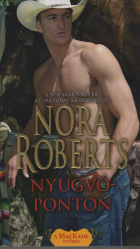 Nora Roberts - Nyugv�ponton - A Mackade fiv�rek