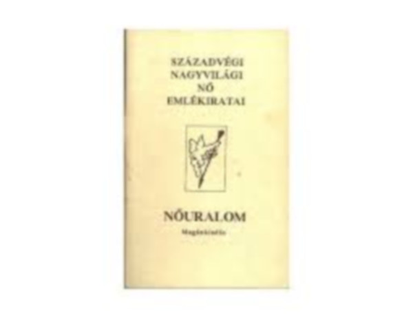 Századvégi nagyvilági nő emlékiratai (Nőuralom)