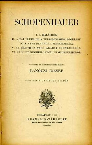 Bánóczi József; Kelen Ferenc - Filozófiai írók tára - Schopenhauer - Az akarat szabadságáról (egybekötve)