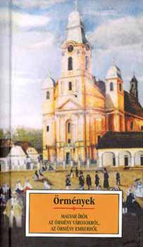 Kőrössi P. József - Örmények - Magyar írók az örmény városokról, az örmény emberről