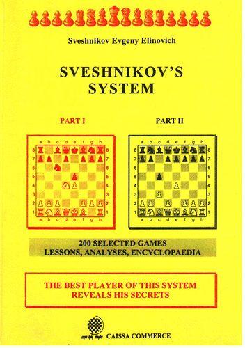 Evgeny Elinovich Sveshnikov - Sveshnikov's system