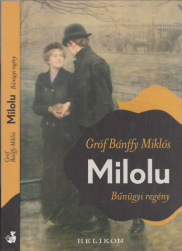 Gróf Bánffy Miklós - Milolu - Bűnügyi regény