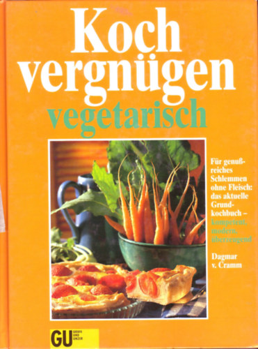 Dagmar V. Cramm - Kochvergnügen vegetarisch