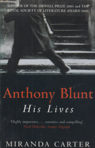 Miranda Carter - Anthony Blunt His Lives