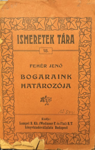 Fehr Jen - Ismeretek tra 18. - Bogaraink hatrozja