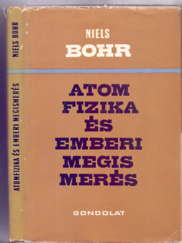 Niels Bohr - Atomfizika �s emberi megismer�s