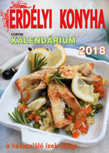 Erdélyi Konyha Kalendárium 2018