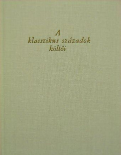 Rnay Gyrgy - A KLASSZIKUS SZZADOK KLTI