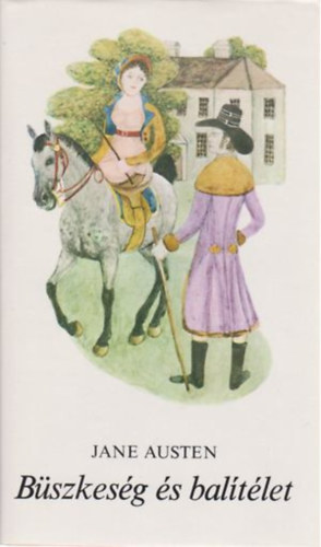 Jane Austin - Büszkeség és balítélet