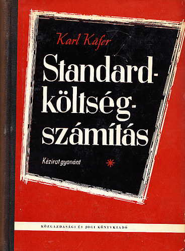 Karl Kafer - Standard-kltsgszmts - Budget-, terv- s mrtkkltsgek a vllalat szmvitelben