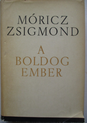 M�ricz Zsigmond - A boldog ember