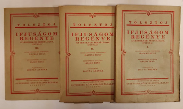 fordtotta Haiman Hug, Salg Ern, Zoltn Aranka Tolsztoj - Ifjsgom regnye I-III. (Gyermekkor, serdlkor, ifjusg)