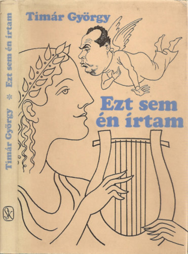 Timár György - Ezt sem én írtam - Új irodalmi karikatúrák