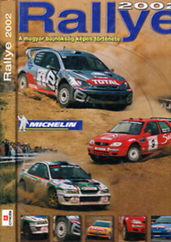 Budai F.; Szab-Jilek . - Rallye 2002 - A magyar bajnoksg kpes trtnete