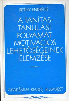 Réthy Endréné - A tanítás-tanulási folyamat motivációs lehetőségeinek elemzése
