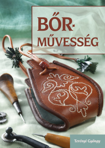 Terényi Gyöngy - Bőrművesség