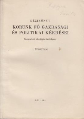 Korunk fő gazdasági és politikai kérdései I. évfolyam