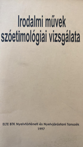Irodalmi m�vek sz�etimol�giai vizsg�lata