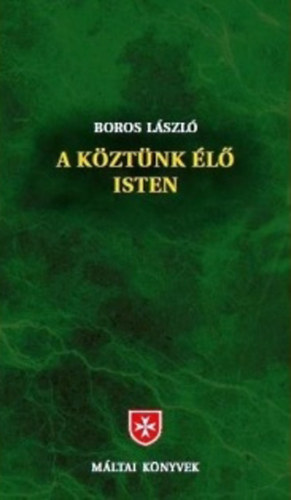 Boros Lszl - A kztnk l Isten