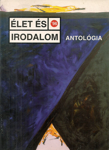 Szikszai K�roly, T�th Erzs�bet V�l:D�rczy P�ter - �let �s Irodalom  Antol�gia'96