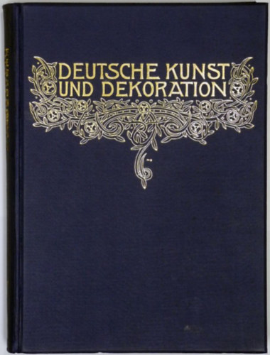 Hofrat Alexander Koch - Deutsche kunst und dekoration XXXVIII.