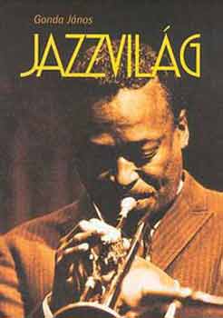 Gonda J�nos - Jazzvil�g