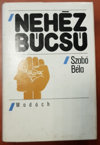 Szab� B�la - Neh�z B�cs�