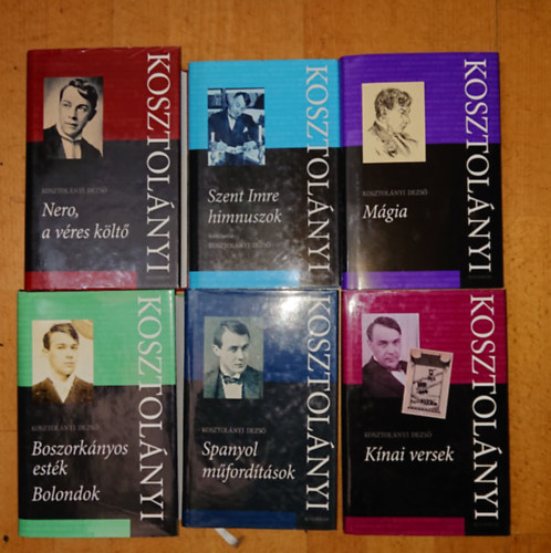 Kosztolányi Dezső - 6 kötet Kosztolányi-kötet a Kalligram gondozta életműkiadásból: Kínai versek, Spanyol műfordítások, Boszorkényos esték/Bolondok, Mágia, Szent Imre himnuszok, Nero, a véres költő