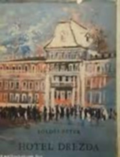 F�ldes P�ter - Hotel Drezda