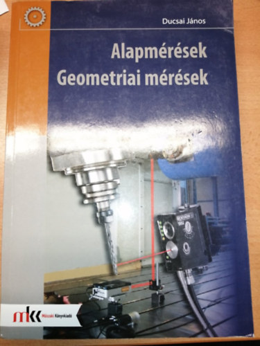 Ducsai Jnos - Alapmrsek (Geometriai mrsek)