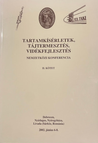 Laznyi Jnos , Nmeth Tams Lng Istvn (szerk.) - Tartamksrletek, tjtermeszts, vidkfejleszts II. ktet