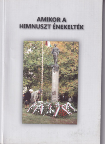 Amikor a Himnuszt énekelték