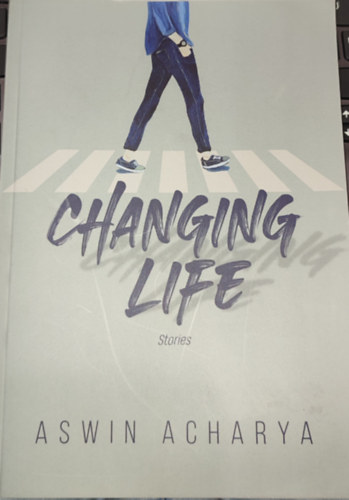 Aswin Acharya - Aswin Acharya - Changing life